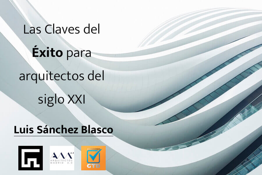 yo soy arquitecto Claves exito arquitectos siglo xxi